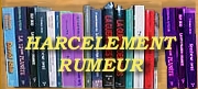 - Harclement - Rumeur - Perversit -