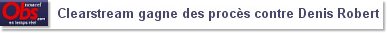 Clearstream gagne des procès contre Denis Robert
