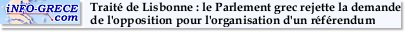 Traité de Lisbonne : le Parlement grec rejette la demande de l'opposition pour l'organisation d'un référendum