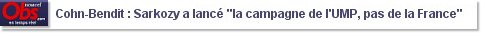 Cohn-Bendit : Sarkozy a lancé "la campagne de l'UMP, pas de la France"