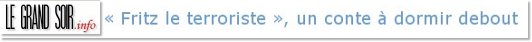 "Fritz le terroriste", un conte  dormir debout