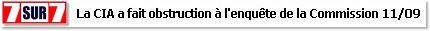 La CIA a fait obstacle  l'enqute de la Commission 11/09