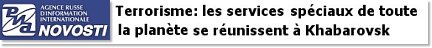 Terrorisme: Les services spéciaux de toute la planète se réunissent à Khabarosk
