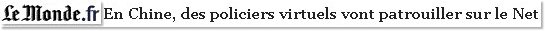 En Chine, des policiers virtuels vont patrouiller sur le Net