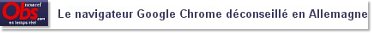 Le navigateur Google Chrome dconseill en Allemagne