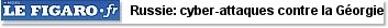 Russie: cyber-attaques contre la Gorgie