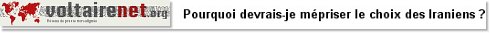 Pourquoi devrais-je mpriser le choix des Iraniens ?