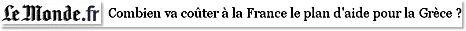 Combien va coter  la France le plan d'aide pour la Grce ?